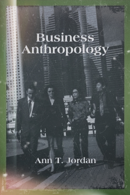 "Business Anthropology: Start og udvikling", oplægsholder: Ann T. Jordan